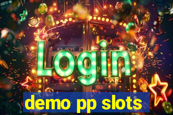 demo pp slots